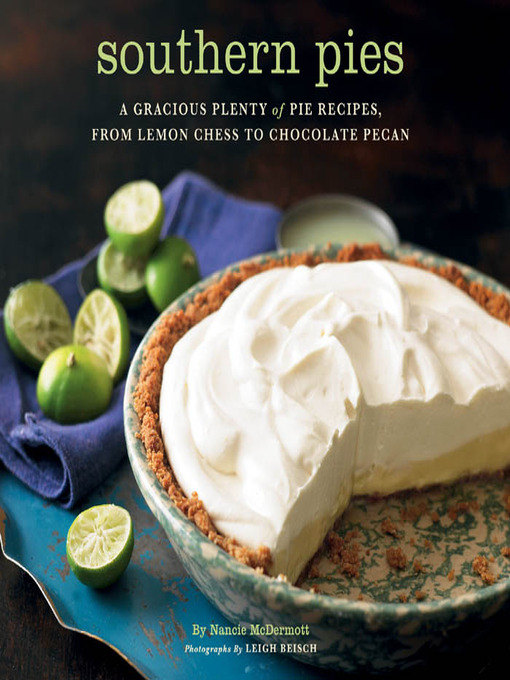 Southern Pies: A Gracious Plenty of Pie Recipes, From Lemon Chess to Chocolate Pecan